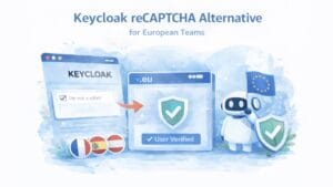 Keycloak reCAPTCHA alternative illustration for European teams, showing an “I’m not a robot” checkbox replaced by a .eu user verification system with a security shield, EU flag, and European country icons.